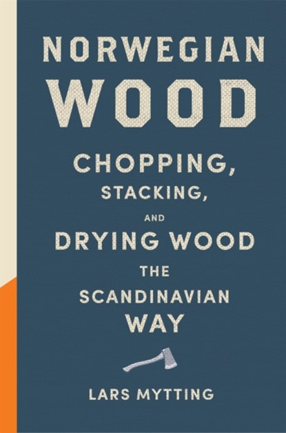 Norwegian Wood, Lars Mytting - Gebonden - 9780857055293
