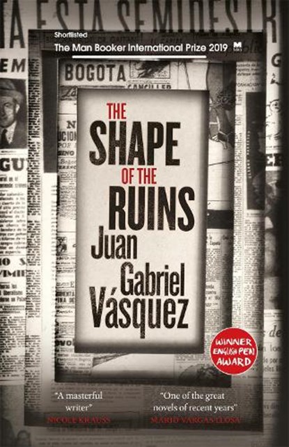 The Shape of the Ruins, Juan Gabriel Vasquez - Paperback - 9780857056610