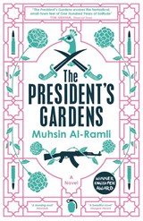 The President's Gardens - Muhsin Al-Ramli - 9780857056801
