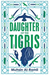 Daughter of the Tigris - Muhsin Al-Ramli - 9780857056832