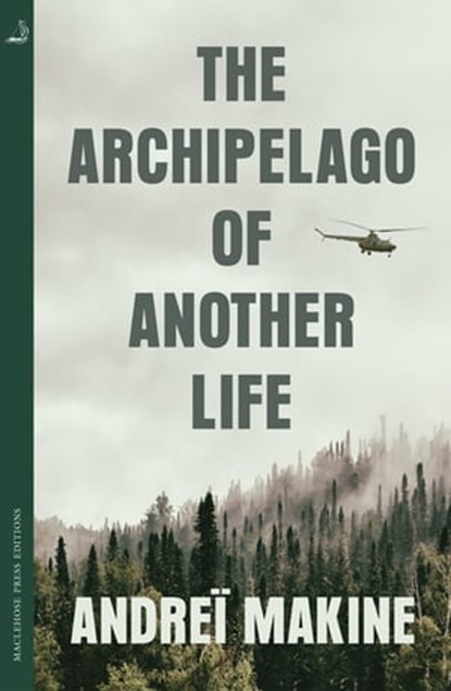 The Archipelago of Another Life, Andreï Makine - Ebook - 9780857057921