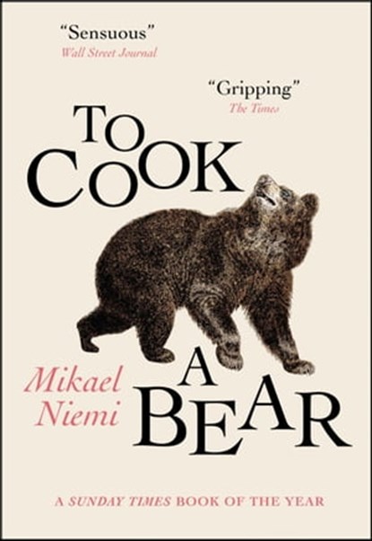 To Cook a Bear, Mikael Niemi - Ebook - 9780857058942