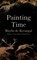 Painting Time, Maylis de Kerangal - Gebonden - 9780857059864