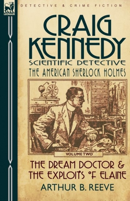 Craig Kennedy-Scientific Detective, Arthur B Reeve - Paperback - 9780857060150