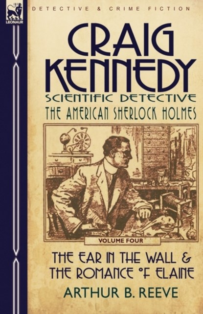 Craig Kennedy-Scientific Detective, Arthur B Reeve - Paperback - 9780857060198