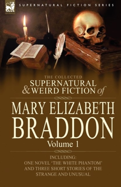 The Collected Supernatural and Weird Fiction of Mary Elizabeth Braddon, Mary Elizabeth Braddon - Gebonden - 9780857060501