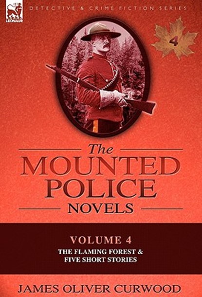 The Mounted Police Novels, James Oliver Curwood - Paperback - 9780857060976