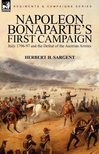 Napoleon Bonaparte's First Campaign, Herbert H Sargent - Paperback - 9780857061898