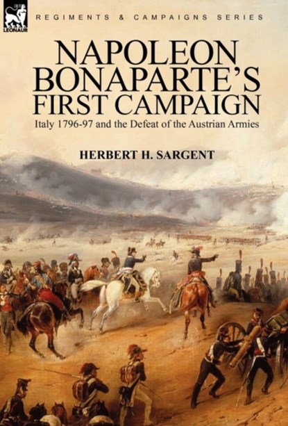 Napoleon Bonaparte's First Campaign, Herbert H Sargent - Gebonden - 9780857061904