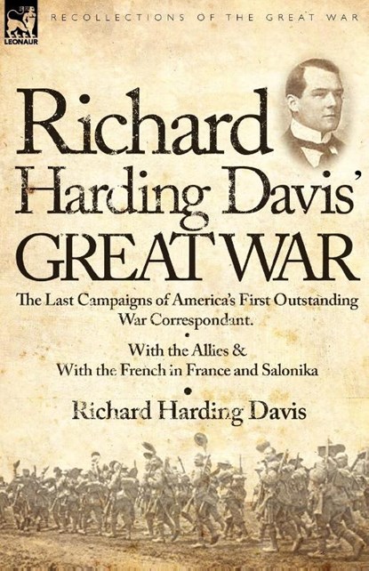 Richard Harding Davis' Great War, Richard Harding Davis - Paperback - 9780857062956