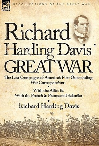 Richard Harding Davis' Great War, Richard Harding Davis - Gebonden - 9780857062963