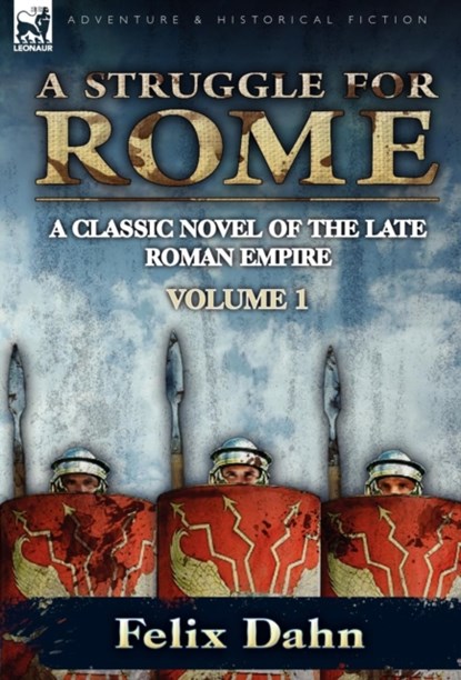 A Struggle for Rome, Felix Dahn - Gebonden - 9780857063120