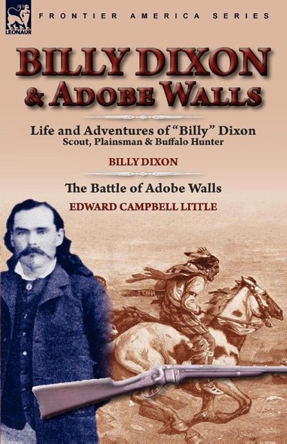 Billy Dixon & Adobe Walls, Billy Dixon ; Edward Campbell Little - Paperback - 9780857064165