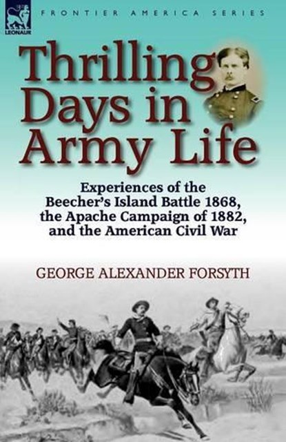 Thrilling Days in Army Life, George Alexander Forsyth - Paperback - 9780857065025