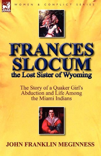 Frances Slocum the Lost Sister of Wyoming, John Franklin Meginness - Paperback - 9780857065384