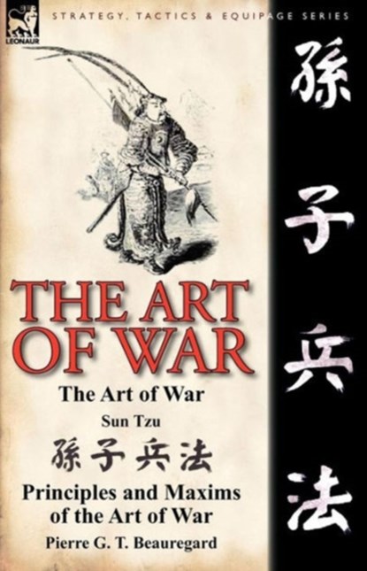The Art of War, Sun Tzu ; Pierre G T Beauregard - Paperback - 9780857066183