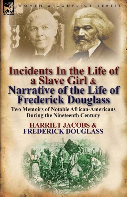 Incidents in the Life of a Slave Girl & Narrative of the Life of Frederick Douglass, Harriet Jacobs ; Frederick Douglass - Paperback - 9780857066961