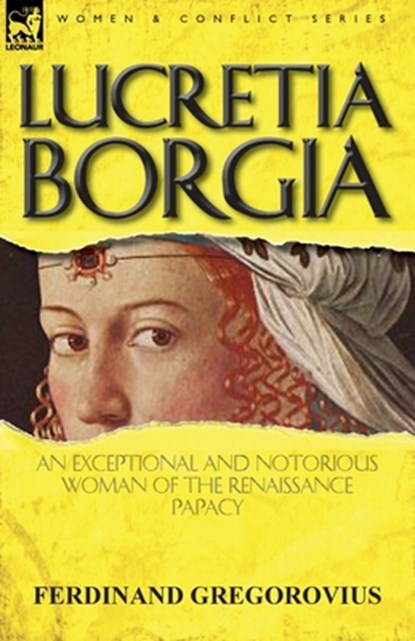 Lucretia Borgia, Ferdinand Gregorovius - Paperback - 9780857068088