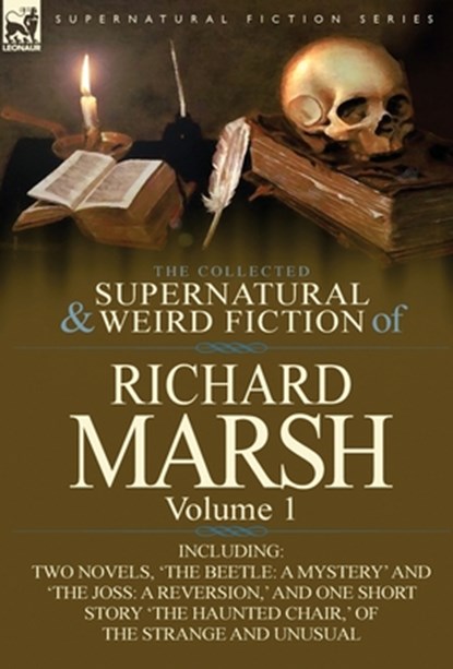 The Collected Supernatural and Weird Fiction of Richard Marsh, Richard Marsh - Gebonden - 9780857068446