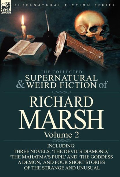 The Collected Supernatural and Weird Fiction of Richard Marsh, Richard Marsh - Gebonden - 9780857068460
