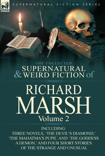 The Collected Supernatural and Weird Fiction of Richard Marsh, Richard Marsh - Gebonden - 9780857068460