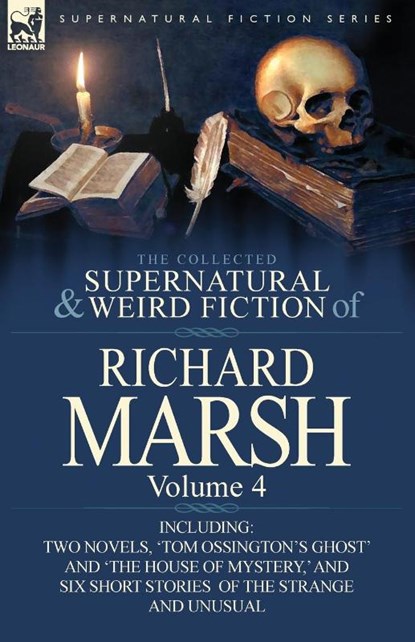 The Collected Supernatural and Weird Fiction of Richard Marsh, Richard Marsh - Paperback - 9780857068514