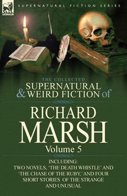 The Collected Supernatural and Weird Fiction of Richard Marsh, Richard Marsh - Paperback - 9780857068538