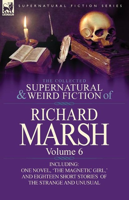 The Collected Supernatural and Weird Fiction of Richard Marsh, Richard Marsh - Paperback - 9780857068552