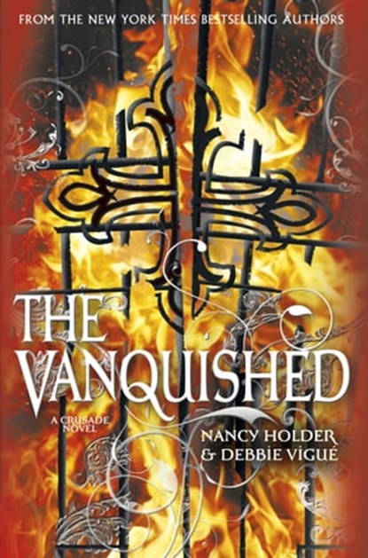 CRUSADE: Vanquished, Nancy Holder ; Debbie Viguié - Ebook - 9780857070876