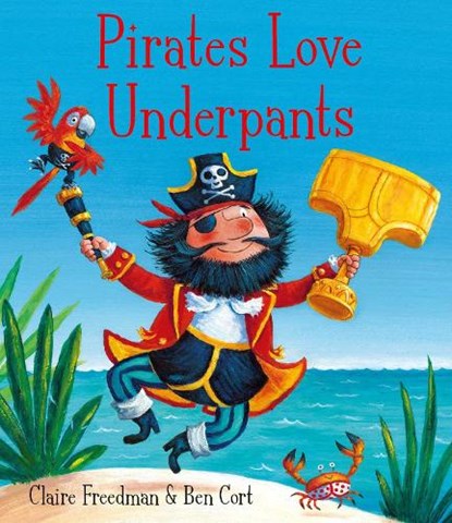 Pirates Love Underpants, Claire Freedman - Paperback - 9780857072658