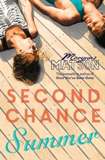 Second Chance Summer, Morgan Matson - Ebook - 9780857072719