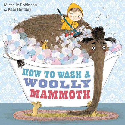 How to Wash a Woolly Mammoth, Michelle Robinson - Paperback - 9780857075802