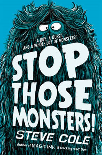 Stop Those Monsters!, Steve Cole ; Jim Field - Paperback - 9780857078742