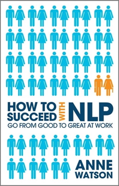 How to Succeed with NLP, Anne Watson - Ebook - 9780857080271