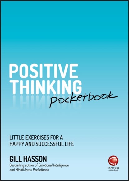 Positive Thinking Pocketbook, Gill (University of Sussex Hasson - Paperback - 9780857087546
