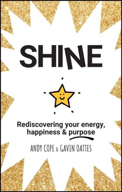 Shine, Andy Cope ; Gavin Oattes - Paperback - 9780857087652