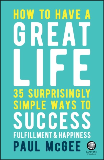 How to Have a Great Life, Paul (Paul McGee Associates McGee - Paperback - 9780857087751