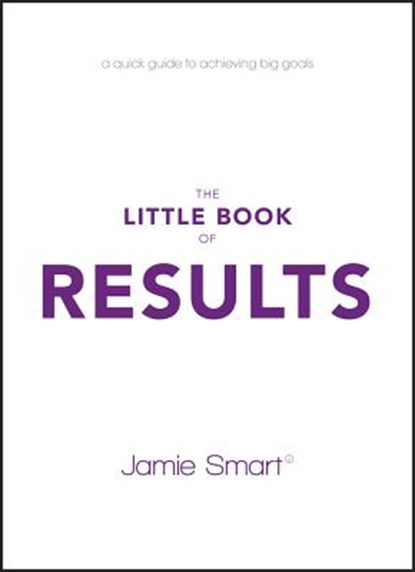 The Little Book of Results, Jamie Smart - Paperback - 9780857087805