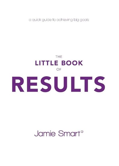 The Little Book of Results, Jamie Smart - Paperback - 9780857087805
