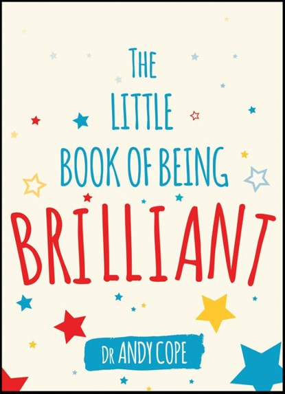 The Little Book of Being Brilliant, Andy Cope - Paperback - 9780857087973