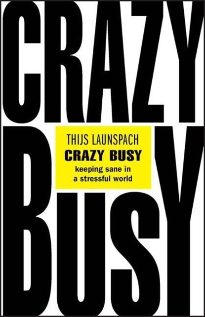 Crazy Busy, Thijs (The School of Life Amsterdam) Launspach - Paperback - 9780857089458