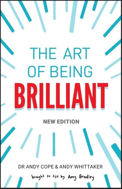 The Art of Being Brilliant, Andy Cope ; Andy Whittaker - Paperback - 9780857089861
