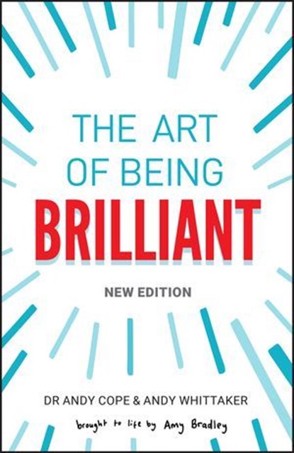 The Art of Being Brilliant, Andy Cope ; Andy Whittaker - Ebook - 9780857089878