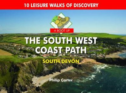 A Boot Up the South West Coast Path - South Devon, Philip Carter - Gebonden - 9780857100122