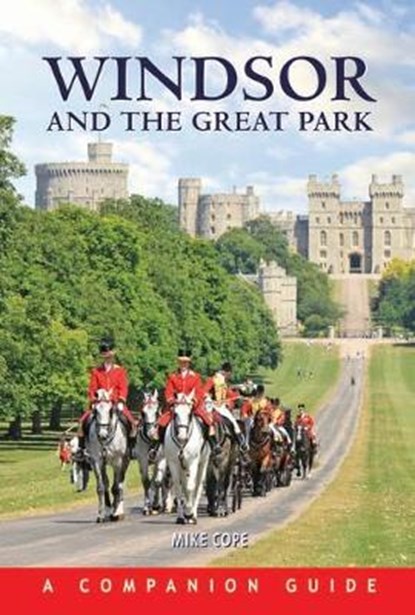 Windsor and the Great Park, Mike Cope - Gebonden - 9780857101242