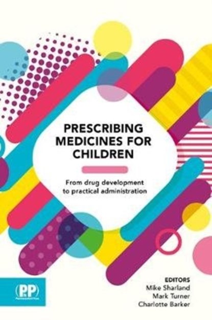 Prescribing Medicines for Children, Charlotte Barker ; Mark Turner ; Mike Sharland - Paperback - 9780857111357