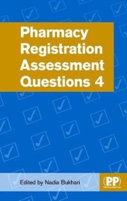 Pharmacy Registration Assessment Questions 4, Nadia (Senior Teaching Fellow in Pharmacy Practice & Pre-Registration Co-ordinator Bukhari - Paperback - 9780857113849
