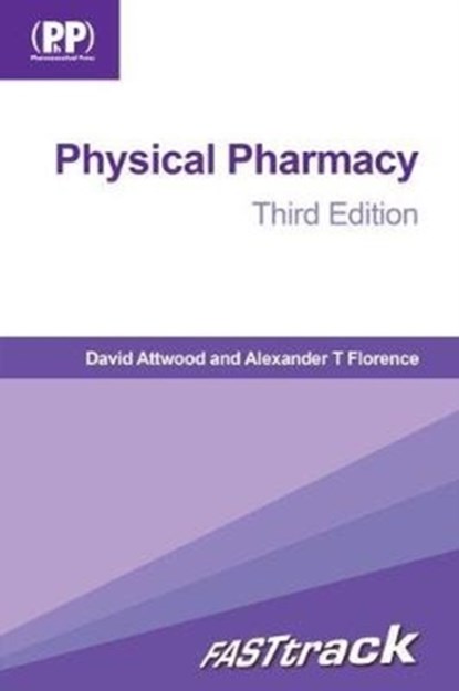 FASTtrack: Physical Pharmacy, David Attwood ; Prof Alexander T. Florence - Paperback - 9780857113900