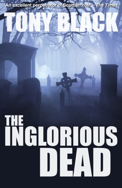 Inglorious Dead, Tony Black - Paperback - 9780857160461