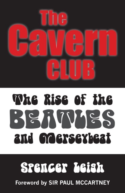 Cavern Club, Spencer Leigh - Paperback - 9780857160973